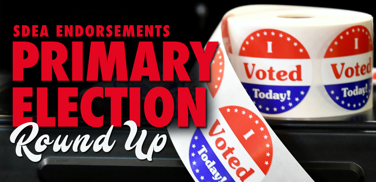 SDEA Endorsements Primary Election Round Up San Diego Education